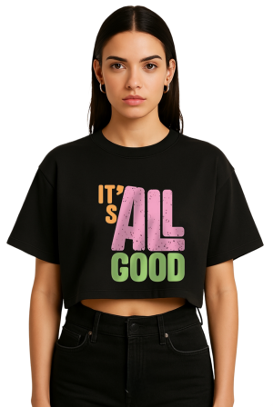 It's all good crop top