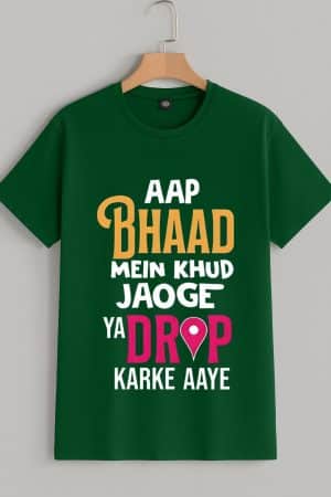Aap bhaad mein khud jayenge? T-shirt